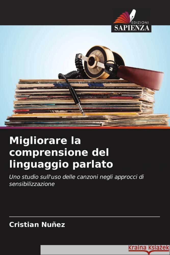 Migliorare la comprensione del linguaggio parlato Nuñez, Cristian 9786205085929 Edizioni Sapienza