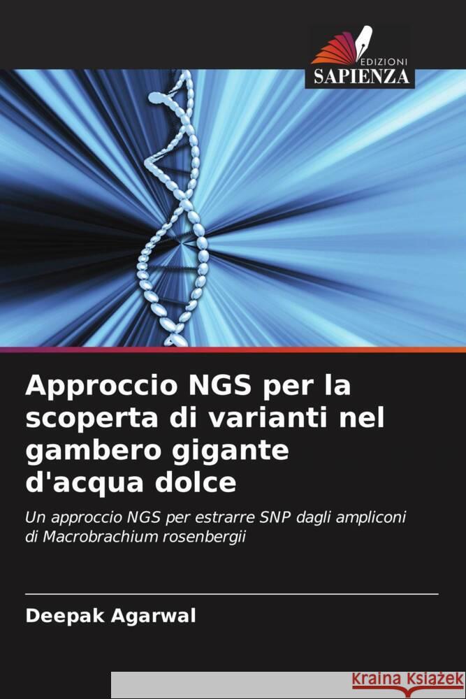 Approccio NGS per la scoperta di varianti nel gambero gigante d'acqua dolce Deepak Agarwal Aparna Chaudhari 9786205086513