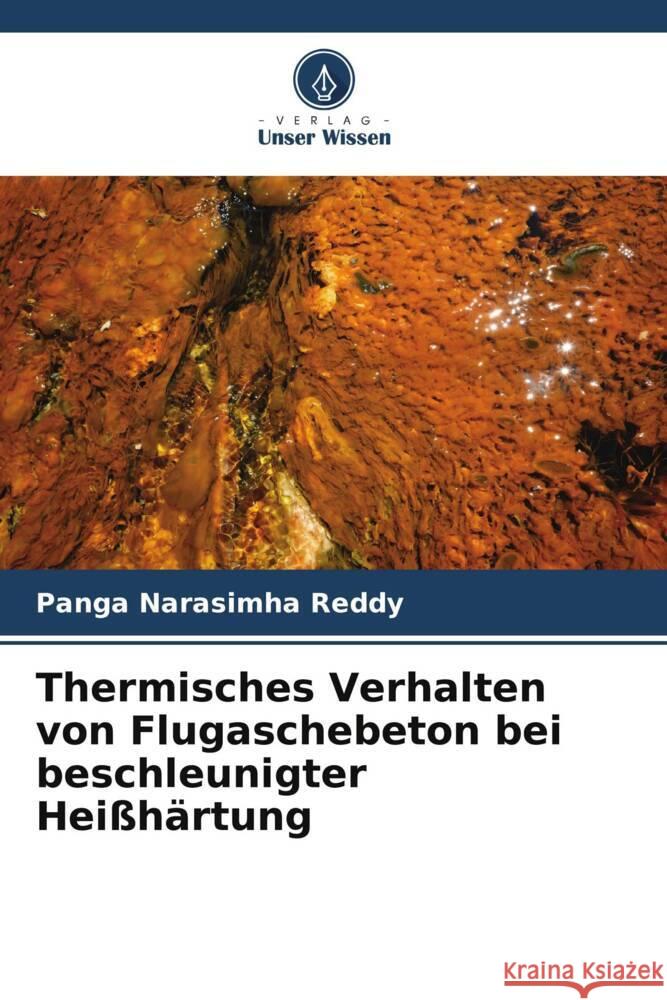 Thermisches Verhalten von Flugaschebeton bei beschleunigter Heißhärtung Reddy, Panga Narasimha 9786205087299