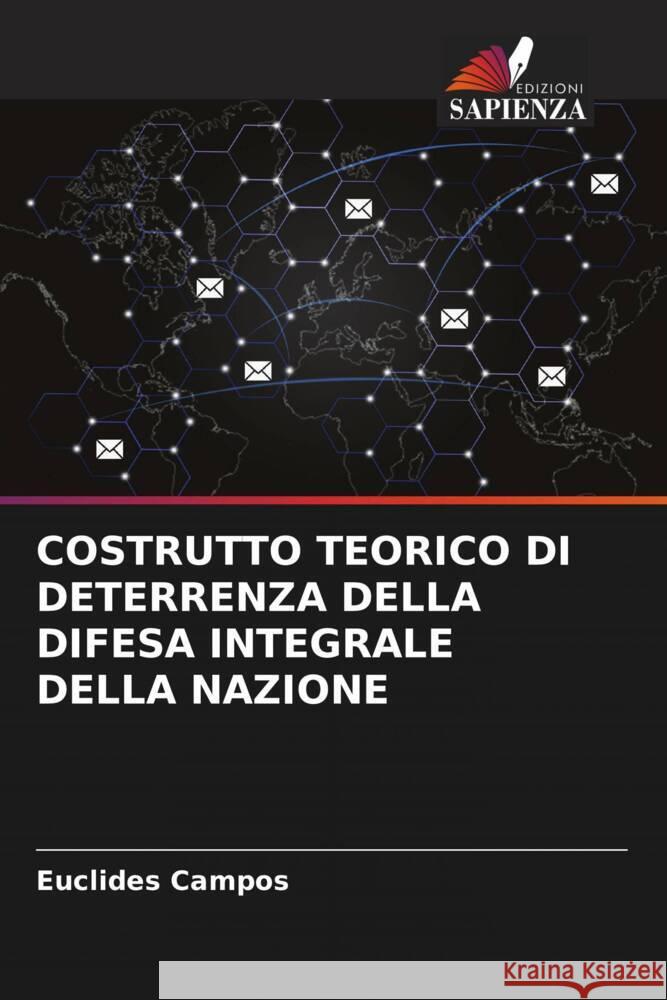 COSTRUTTO TEORICO DI DETERRENZA DELLA DIFESA INTEGRALE DELLA NAZIONE Campos, Euclides 9786205087381