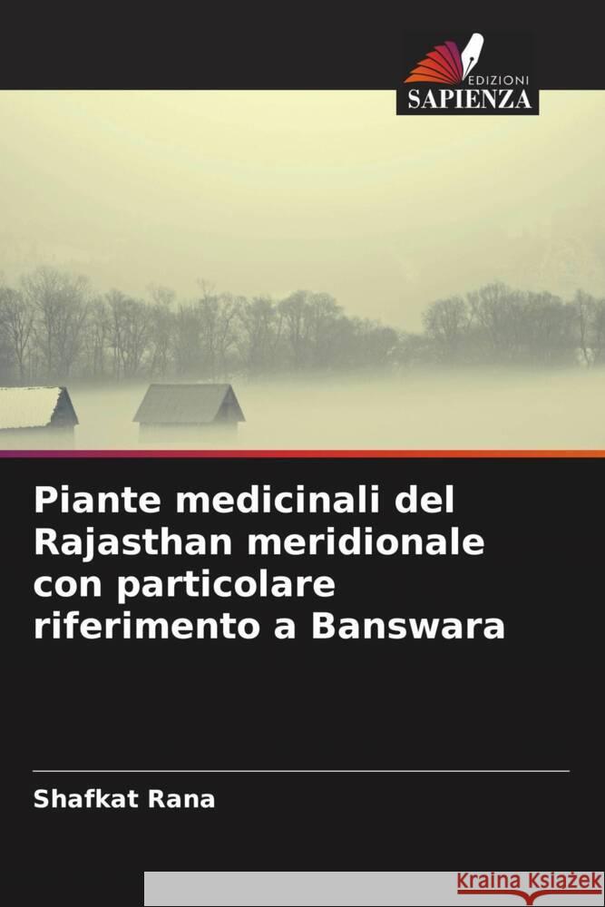 Piante medicinali del Rajasthan meridionale con particolare riferimento a Banswara Rana, Shafkat 9786205087671 Edizioni Sapienza