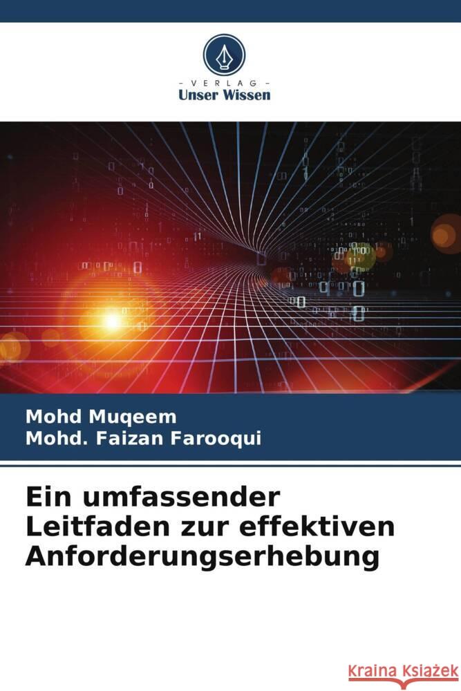 Ein umfassender Leitfaden zur effektiven Anforderungserhebung Muqeem, Mohd, Farooqui, Mohd. Faizan 9786205087763