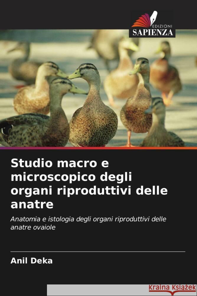 Studio macro e microscopico degli organi riproduttivi delle anatre Deka, Anil 9786205088104