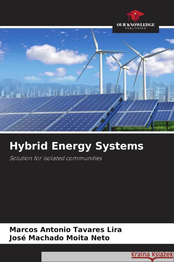 Hybrid Energy Systems Tavares Lira, Marcos Antonio, Moita Neto, José Machado 9786205088494