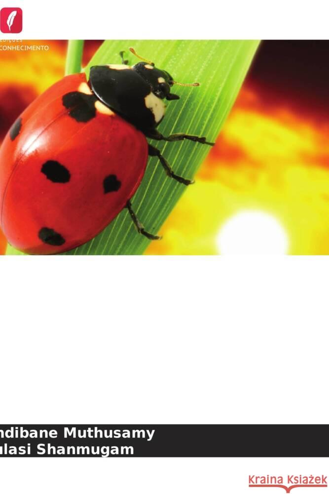 Biodiversidade de coccinélides no Ecossistema Agro-hortícola Muthusamy, Kandibane, Shanmugam, Thulasi 9786205089002 Edições Nosso Conhecimento