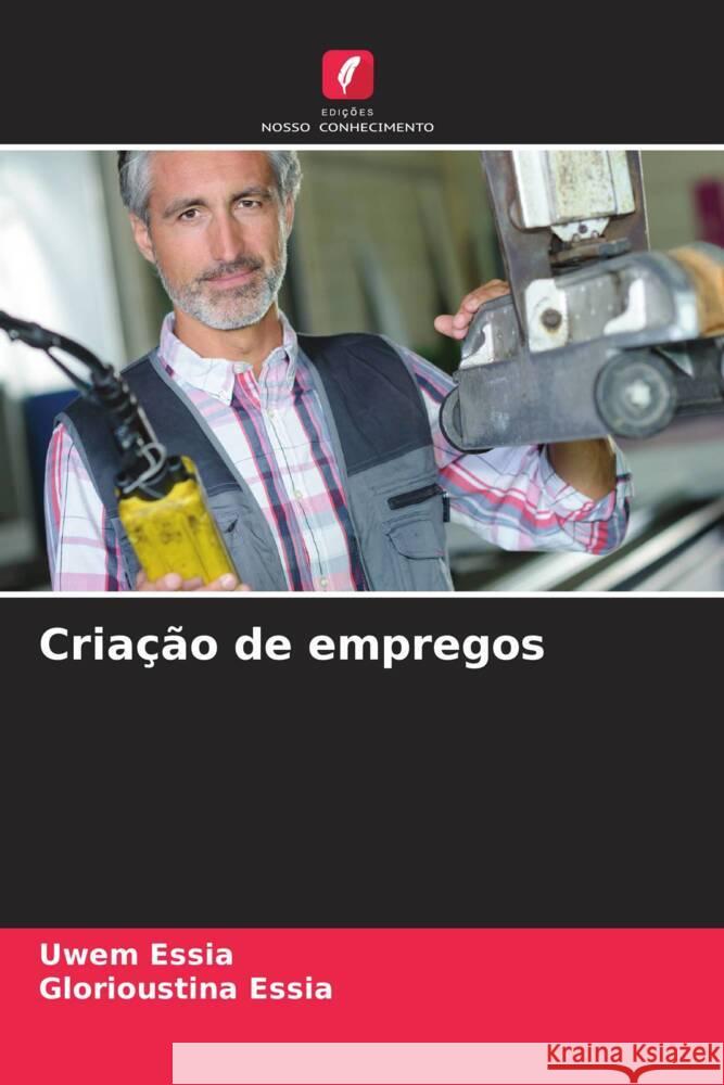 Criação de empregos Essia, Uwem, Essia, Glorioustina 9786205089538