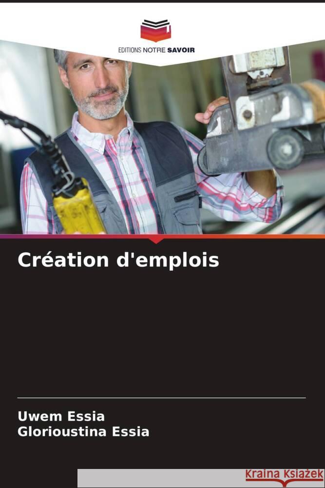 Création d'emplois Essia, Uwem, Essia, Glorioustina 9786205089552