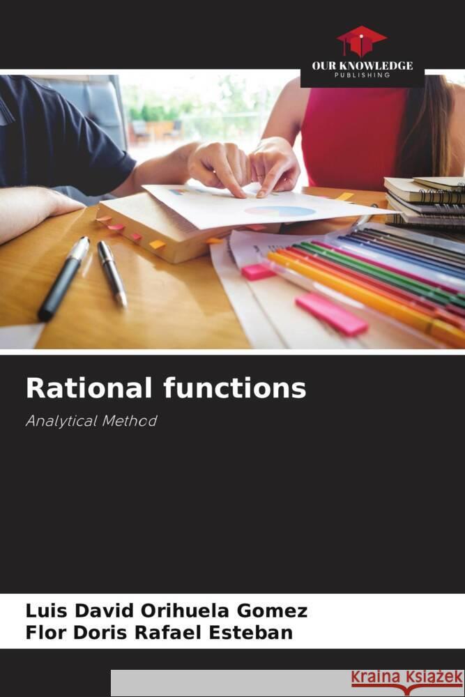 Rational functions Orihuela Gomez, Luis David, Rafael Esteban, Flor Doris 9786205090367