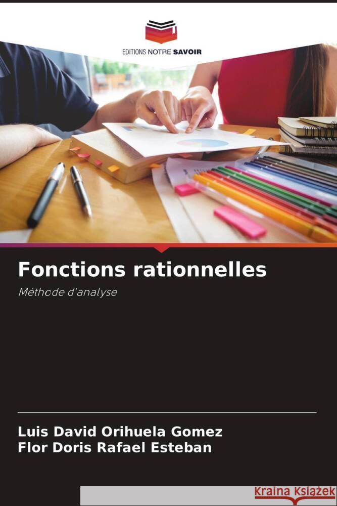 Fonctions rationnelles Orihuela Gomez, Luis David, Rafael Esteban, Flor Doris 9786205090381 Editions Notre Savoir