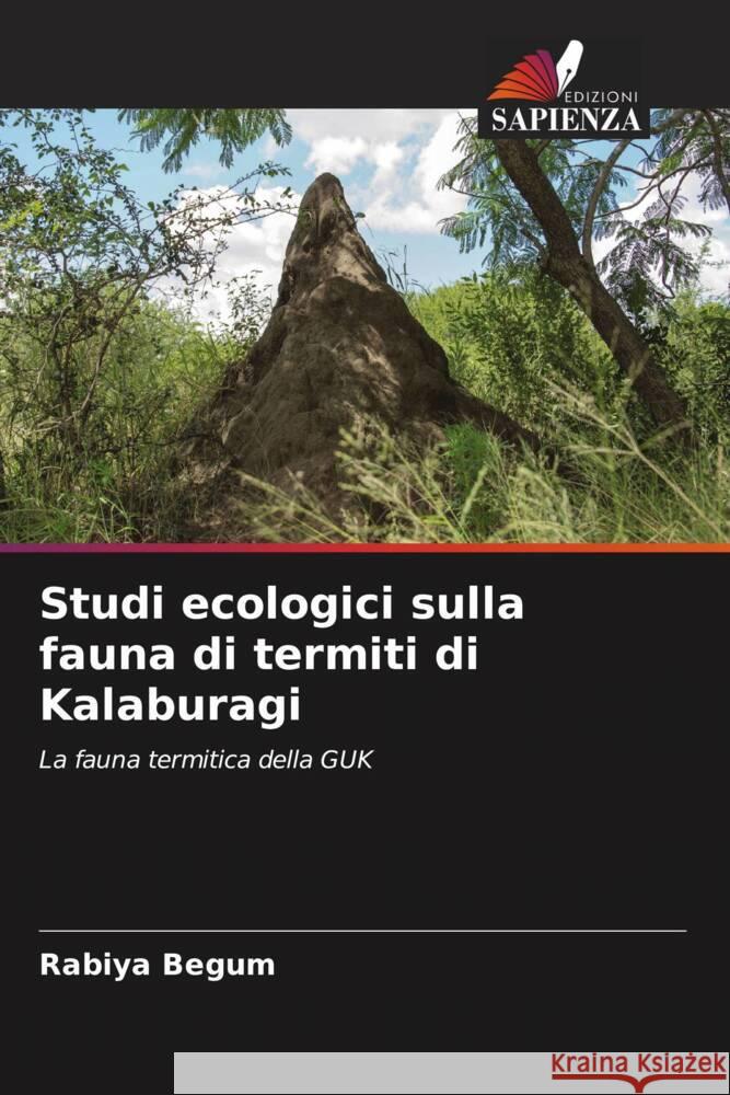 Studi ecologici sulla fauna di termiti di Kalaburagi Begum, Rabiya 9786205090657