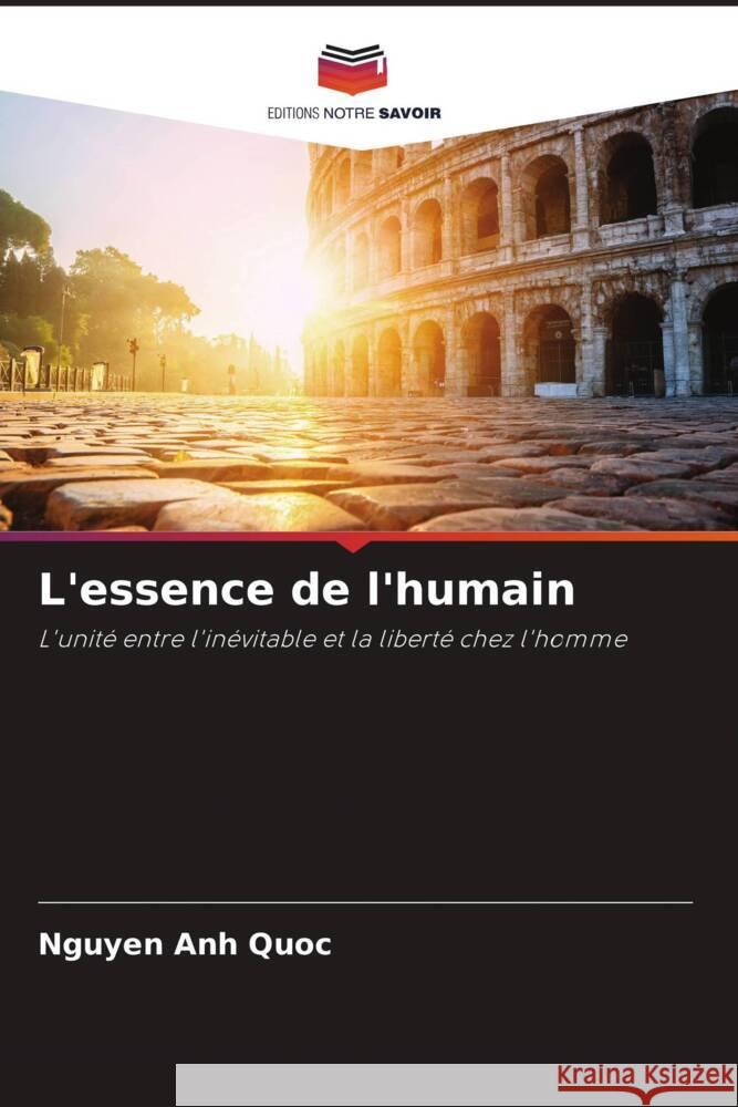 L'essence de l'humain Quoc, Nguyen Anh 9786205090886