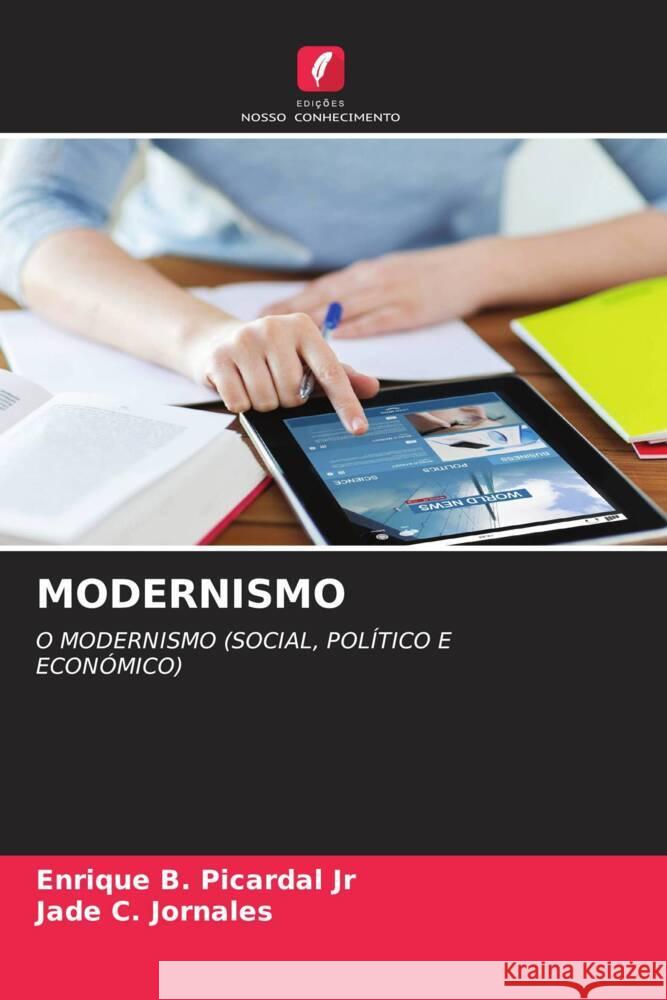 MODERNISMO Picardal Jr, Enrique B., Jornales, Jade C. 9786205092743 Edições Nosso Conhecimento