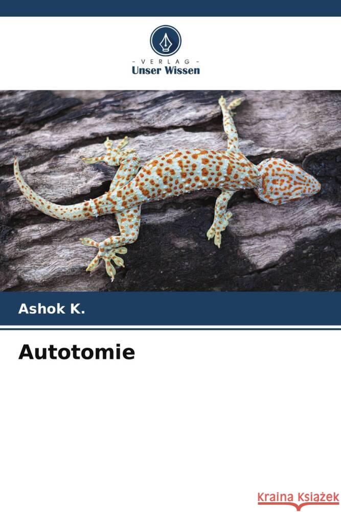 Autotomie K., Ashok 9786205093610 Verlag Unser Wissen