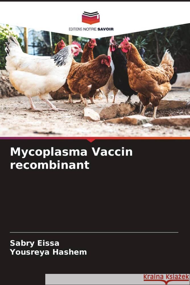 Mycoplasma Vaccin recombinant Eissa, Sabry, Hashem, Yousreya 9786205095201