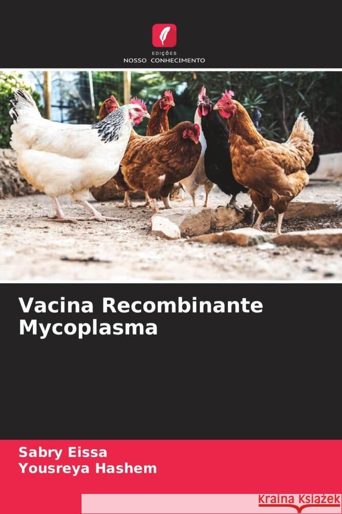 Vacina Recombinante Mycoplasma Eissa, Sabry, Hashem, Yousreya 9786205095225