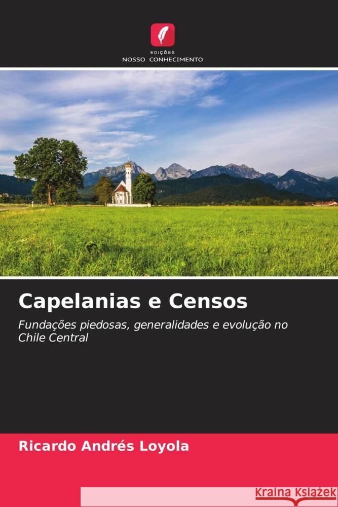 Capelanias e Censos Loyola, Ricardo Andrés 9786205096666