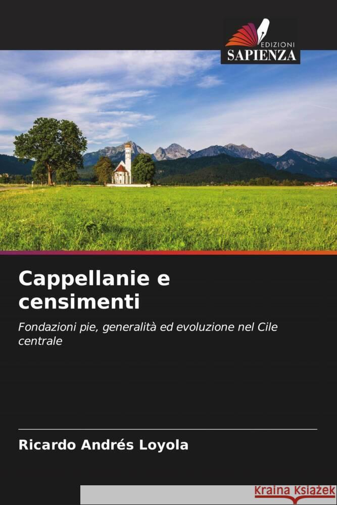 Cappellanie e censimenti Loyola, Ricardo Andrés 9786205096703 Edizioni Sapienza
