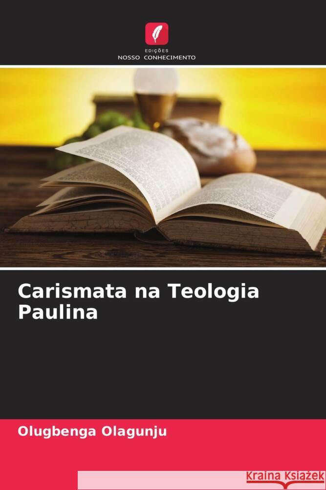 Carismata na Teologia Paulina Olagunju, Olugbenga 9786205099438
