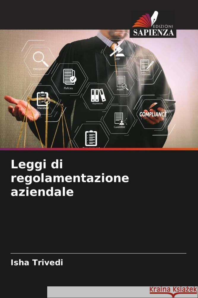Leggi di regolamentazione aziendale TRIVEDI, ISHA 9786205099995 Edizioni Sapienza