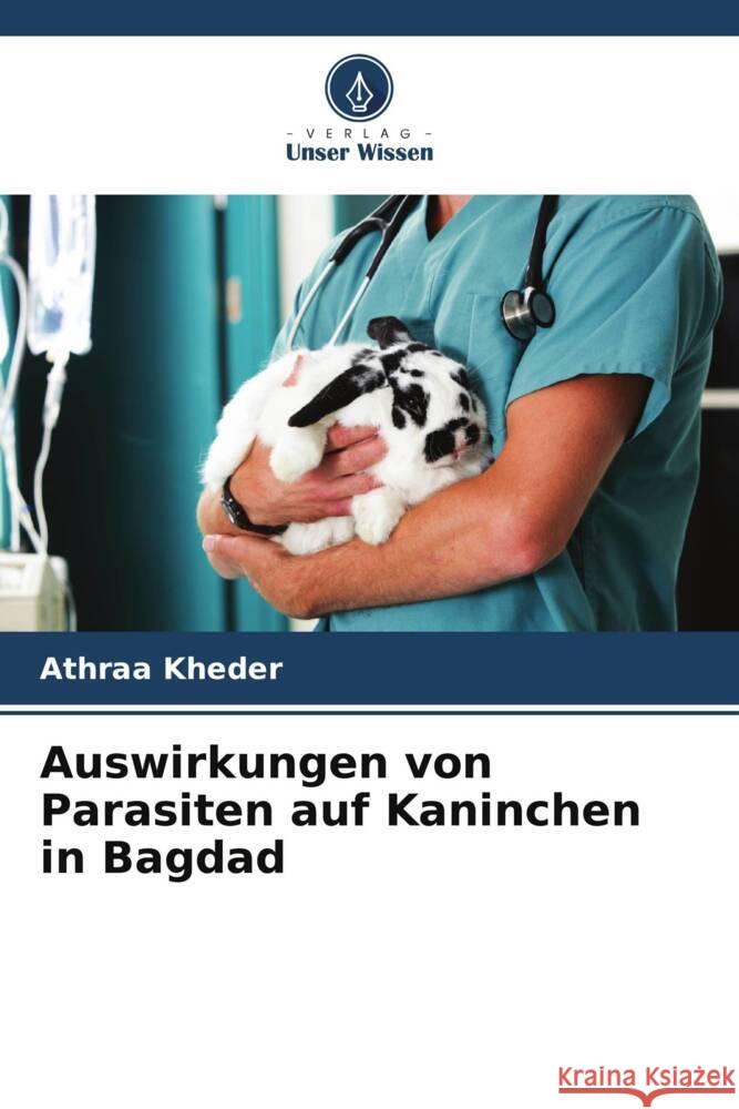 Auswirkungen von Parasiten auf Kaninchen in Bagdad Kheder, Athraa 9786205102169