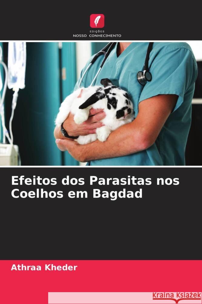 Efeitos dos Parasitas nos Coelhos em Bagdad Kheder, Athraa 9786205102220