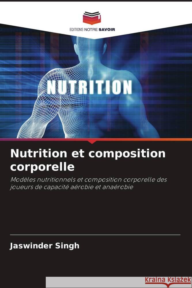 Nutrition et composition corporelle Singh, Jaswinder 9786205102657