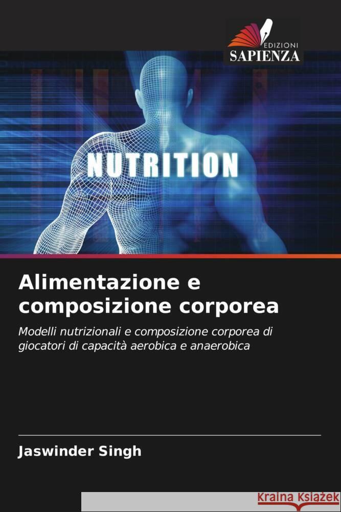 Alimentazione e composizione corporea Singh, Jaswinder 9786205102664