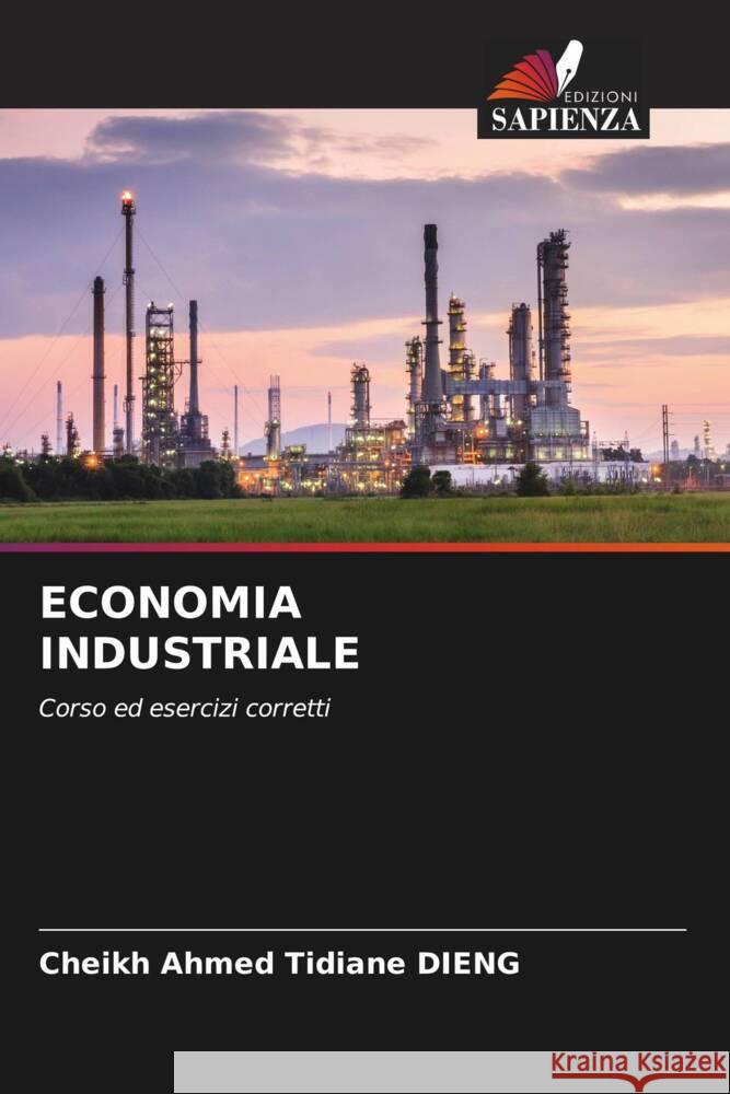 ECONOMIA INDUSTRIALE DIENG, Cheikh Ahmed Tidiane 9786205104491