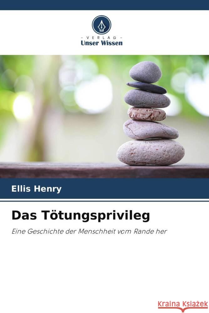 Das Tötungsprivileg Henry, Ellis 9786205105481