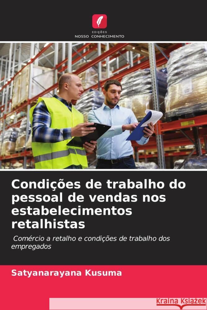 Condições de trabalho do pessoal de vendas nos estabelecimentos retalhistas Kusuma, Satyanarayana 9786205105726