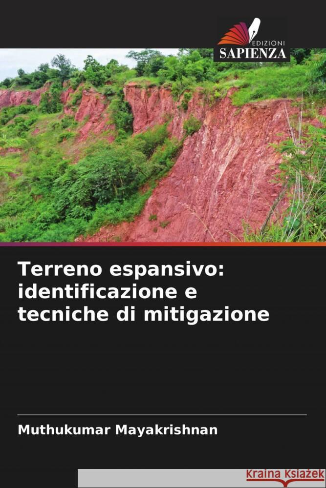 Terreno espansivo: identificazione e tecniche di mitigazione Mayakrishnan, Muthukumar 9786205107607