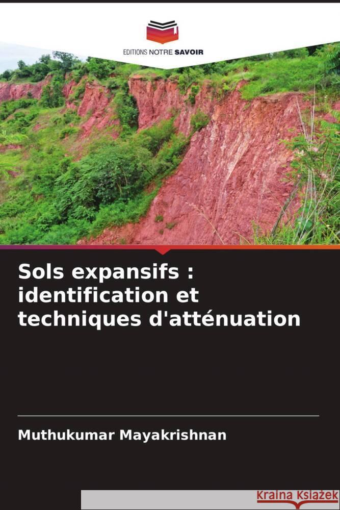 Sols expansifs : identification et techniques d'atténuation Mayakrishnan, Muthukumar 9786205107645