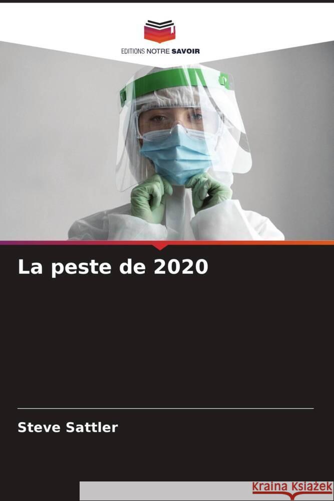 La peste de 2020 Sattler, Steve 9786205107683