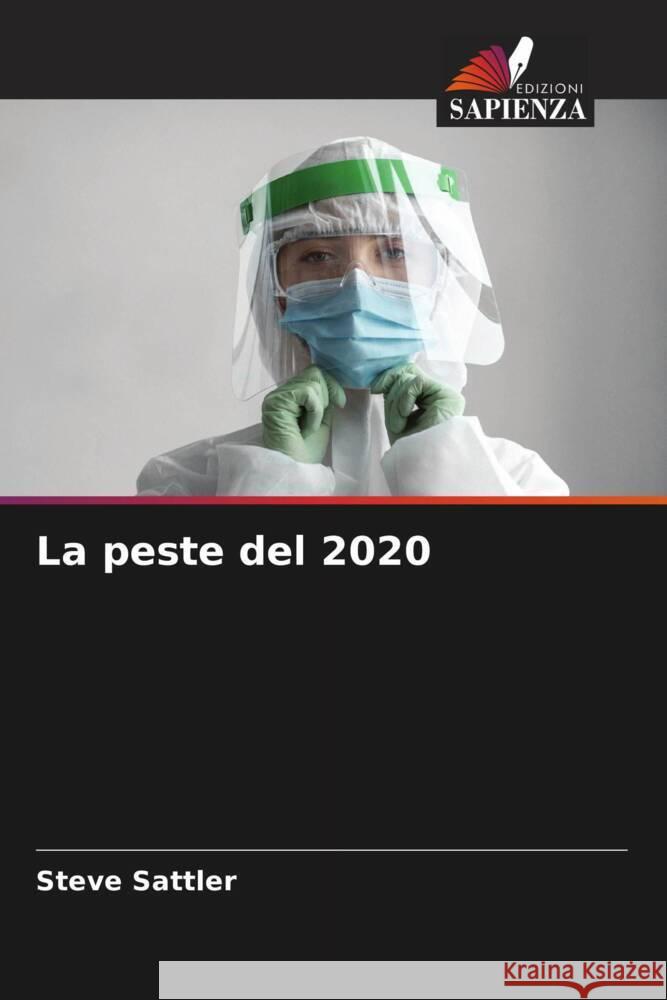 La peste del 2020 Sattler, Steve 9786205107690