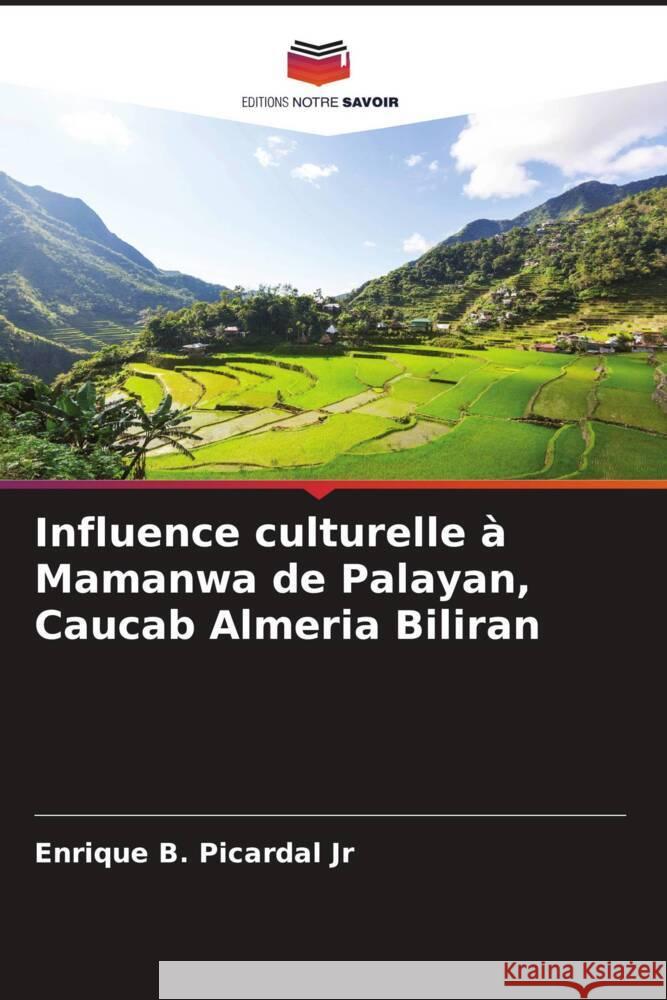 Influence culturelle à Mamanwa de Palayan, Caucab Almeria Biliran Picardal Jr, Enrique B. 9786205108246