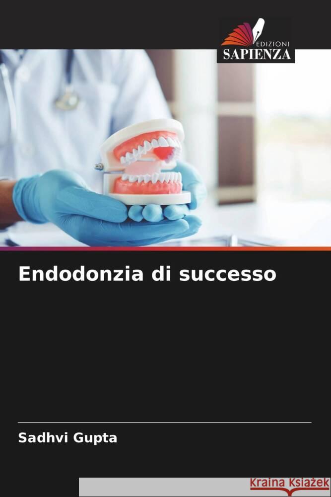 Endodonzia di successo Gupta, Sadhvi 9786205108444