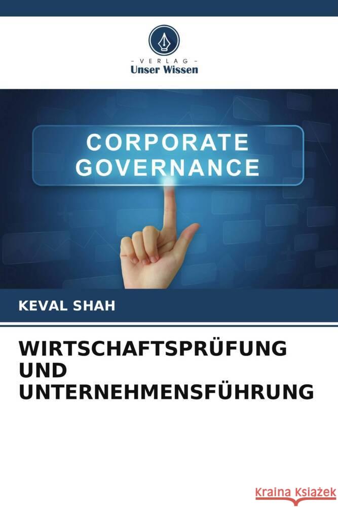 WIRTSCHAFTSPRÜFUNG UND UNTERNEHMENSFÜHRUNG Shah, Keval 9786205109564