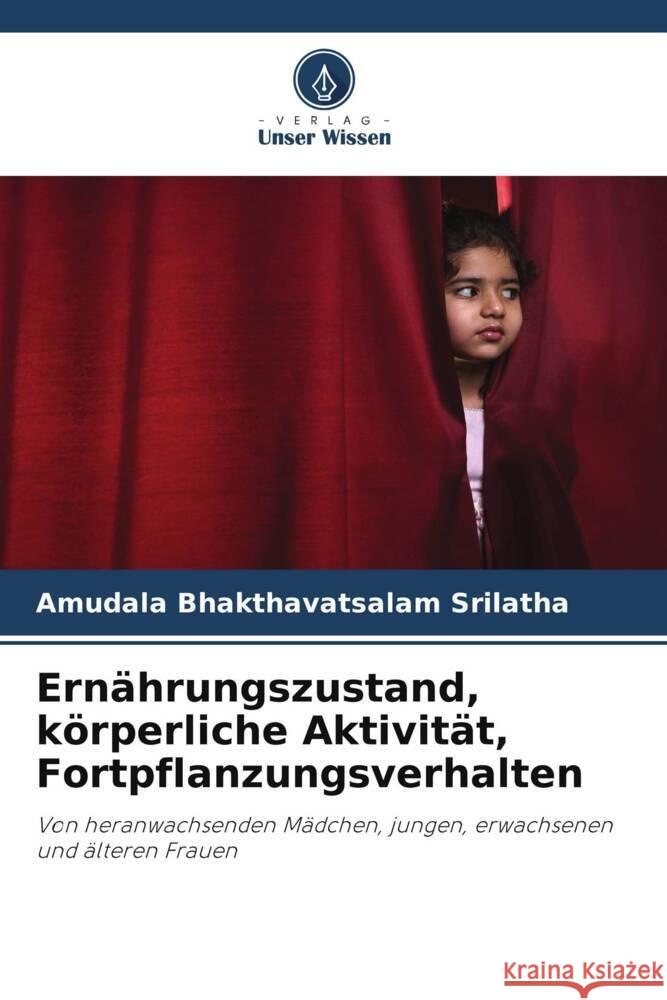 Ernährungszustand, körperliche Aktivität, Fortpflanzungsverhalten Srilatha, Amudala Bhakthavatsalam 9786205109984