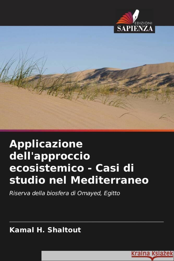 Applicazione dell'approccio ecosistemico - Casi di studio nel Mediterraneo Kamal H Ebrahem M. Eid 9786205110072