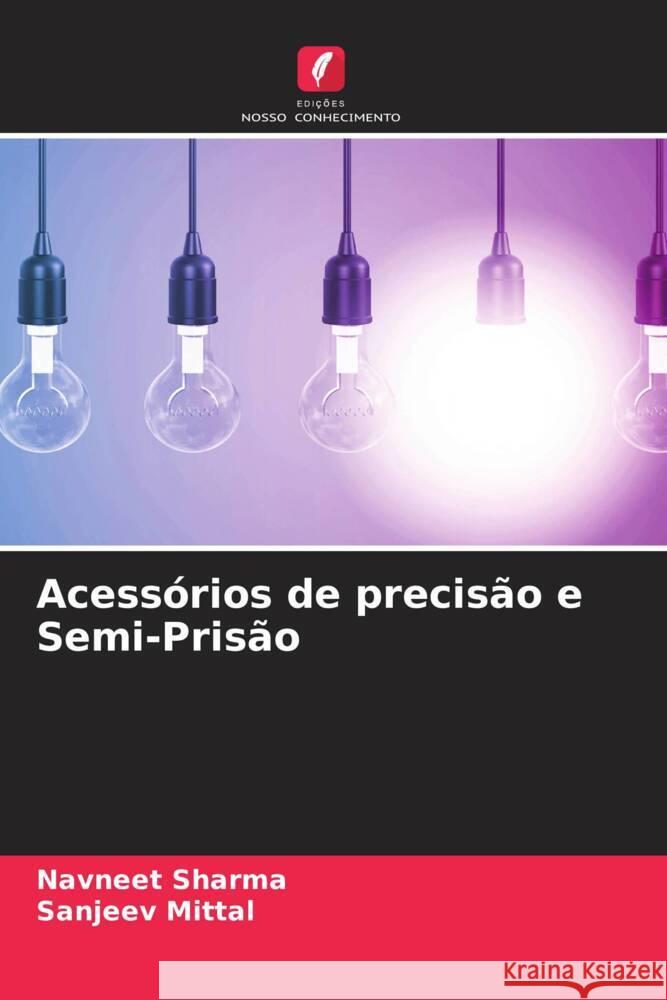 Acessórios de precisão e Semi-Prisão Sharma, Navneet, Mittal, Sanjeev 9786205111123