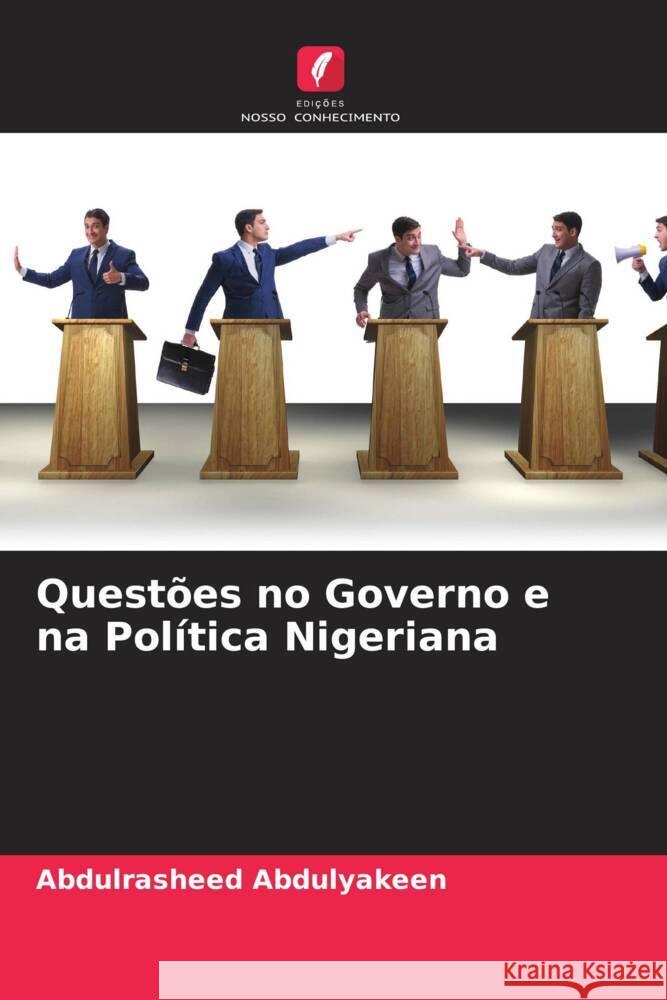 Questões no Governo e na Política Nigeriana Abdulyakeen, Abdulrasheed 9786205111604 Edições Nosso Conhecimento