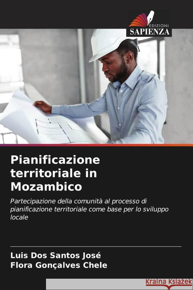 Pianificazione territoriale in Mozambico José, Luis Dos Santos, Chele, Flora Gonçalves 9786205111819