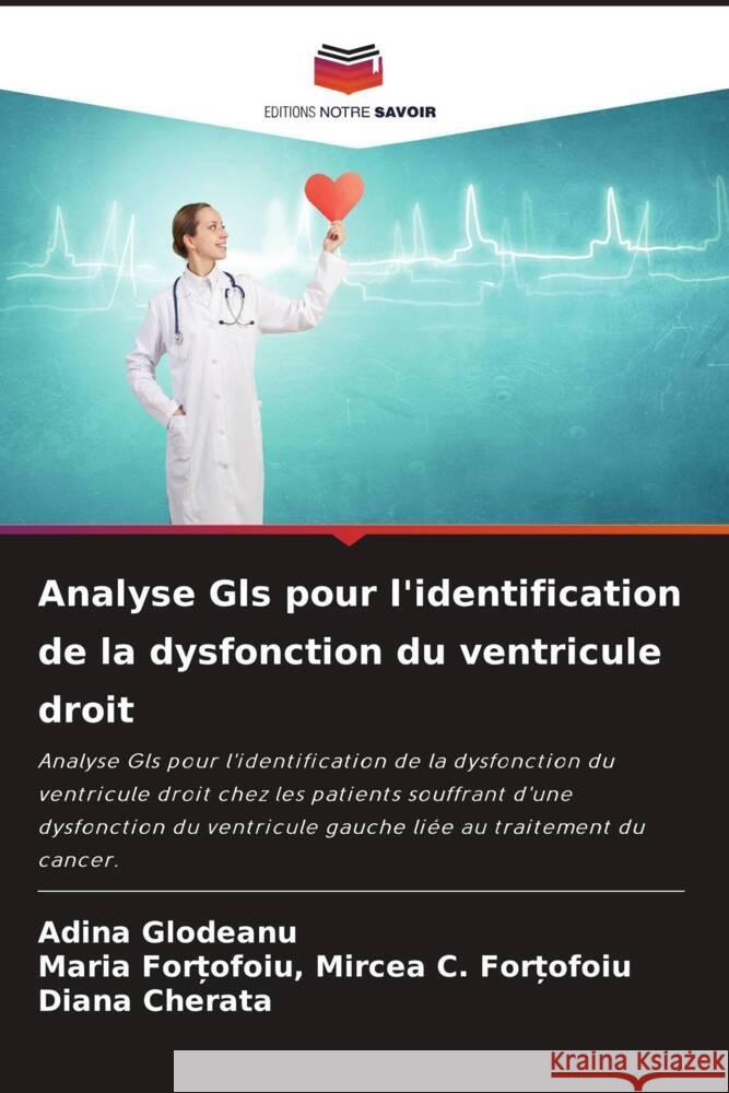 Analyse Gls pour l'identification de la dysfonction du ventricule droit Glodeanu, Adina, Mircea C. For_ofoiu, Maria For_ofoiu,, Cherata, Diana 9786205112175