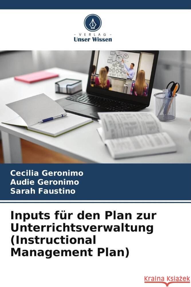 Inputs für den Plan zur Unterrichtsverwaltung (Instructional Management Plan) Geronimo, Cecilia, Geronimo, Audie, Faustino, Sarah 9786205112861