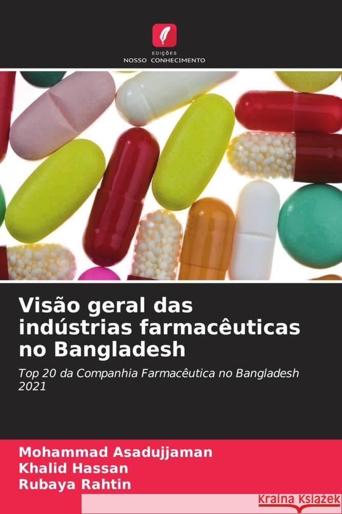 Visão geral das indústrias farmacêuticas no Bangladesh Asadujjaman, Mohammad, Hassan, Khalid, Rahtin, Rubaya 9786205113981 Edições Nosso Conhecimento