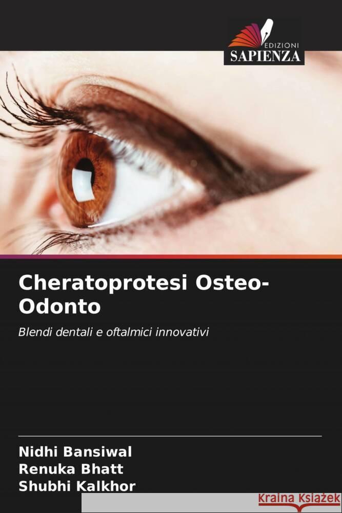 Cheratoprotesi Osteo-Odonto Bansiwal, Nidhi, Bhatt, Renuka, Kalkhor, Shubhi 9786205114278