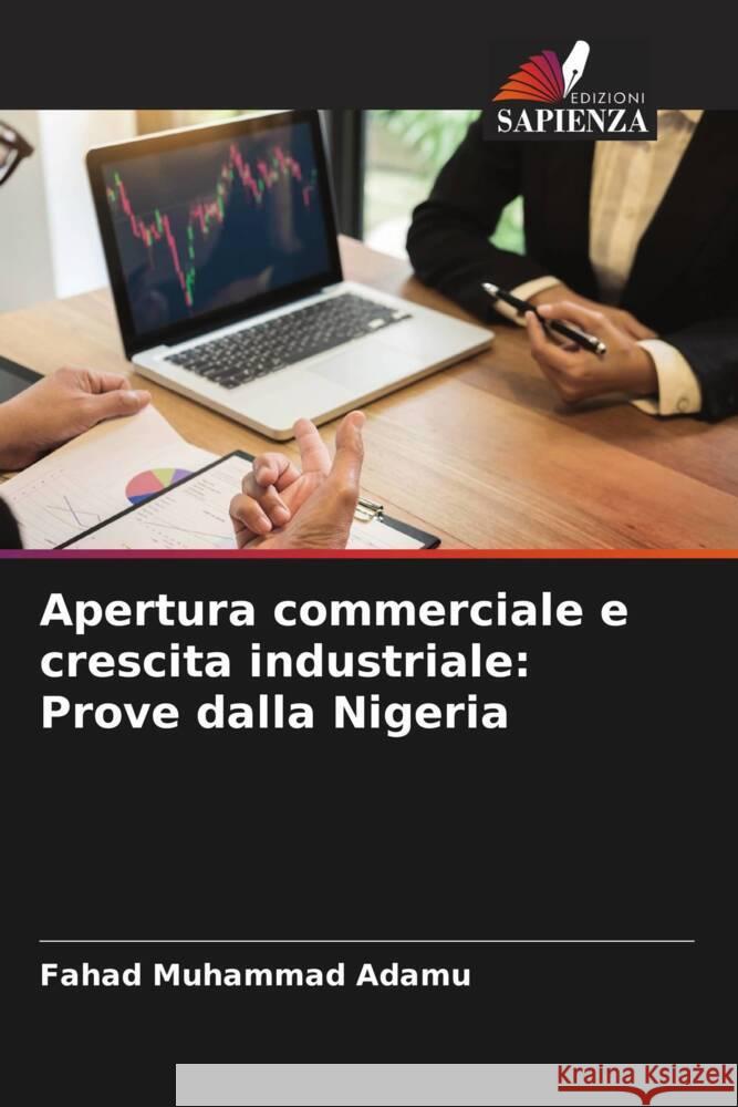 Apertura commerciale e crescita industriale: Prove dalla Nigeria Adamu, Fahad Muhammad 9786205115343 Edizioni Sapienza