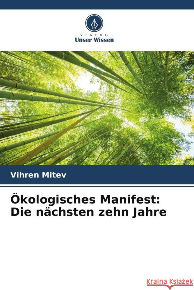 Ökologisches Manifest: Die nächsten zehn Jahre Mitev, Vihren 9786205115923
