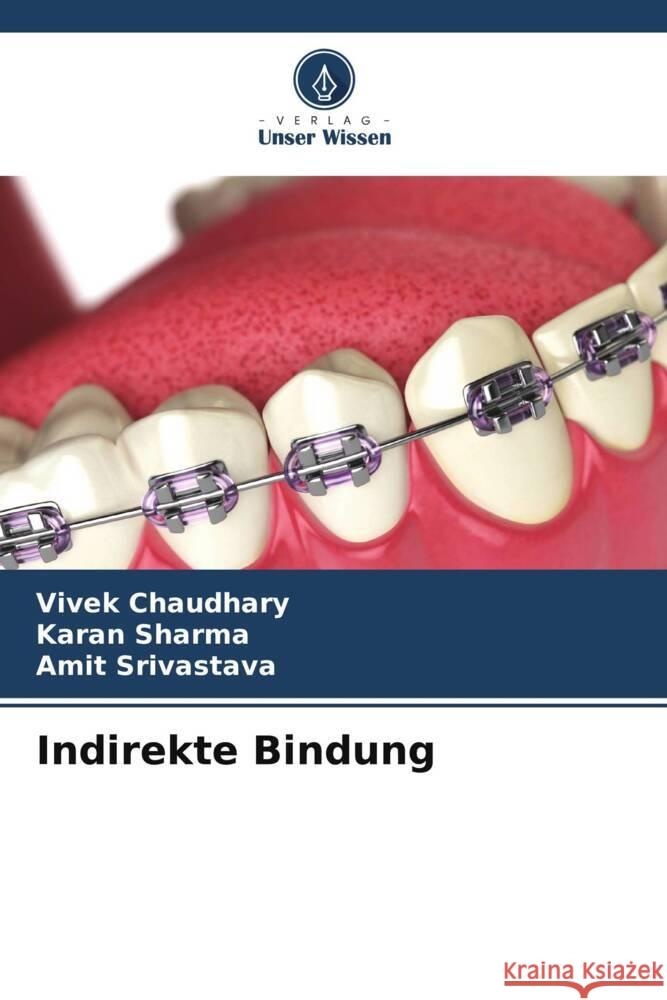 Indirekte Bindung Chaudhary, Vivek, Sharma, Karan, Srivastava, Amit 9786205116340