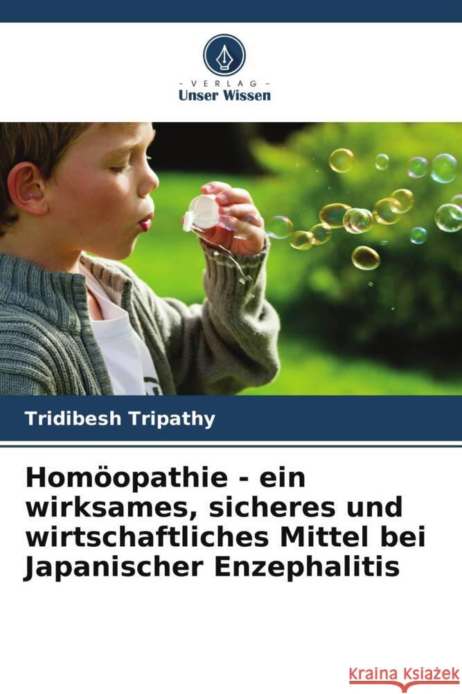 Homöopathie - ein wirksames, sicheres und wirtschaftliches Mittel bei Japanischer Enzephalitis Tripathy, Tridibesh 9786205116586